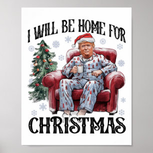 Julafton Pajamas Trump jag ska vara hemma till jul Poster