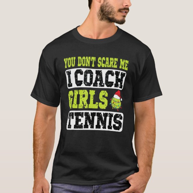 Julafton tennis Coach Du Skrämmer mig inte att jag T Shirt (Framsida)