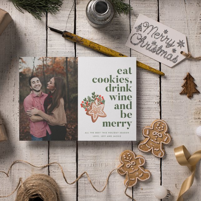 Juleatkakor Drick Vin och gör ett bra foto Julkort (Christmas Eat Cookies Drink Wine Be Merry Photo Holiday Card)