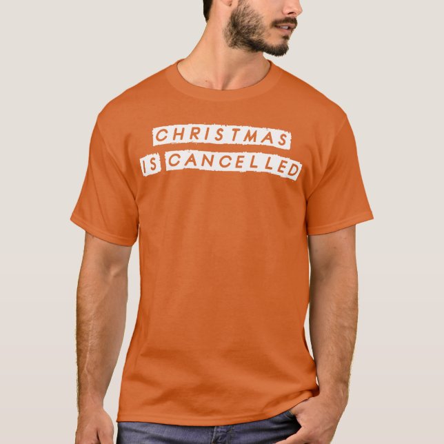 Julen är Annullerad vän T Shirt (Framsida)