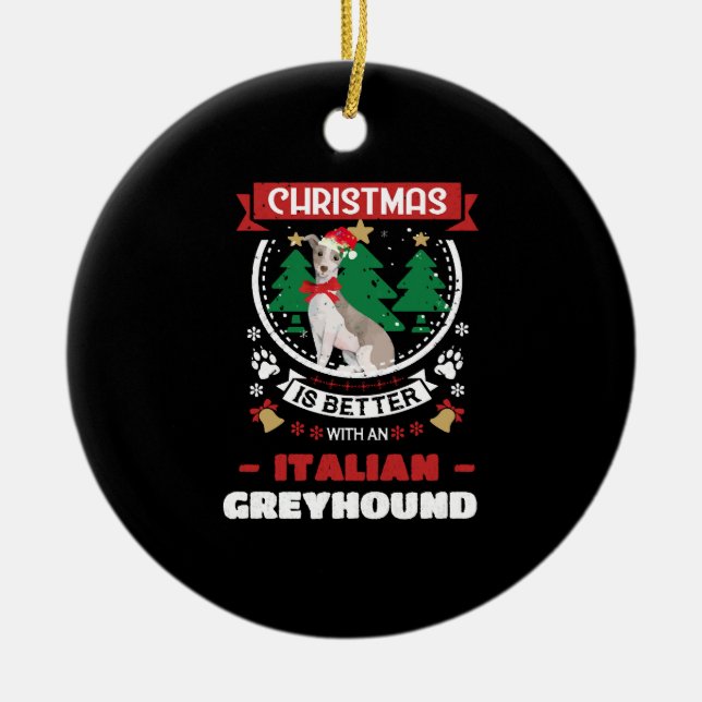 Julen är bättre med en italiensk greyhound Chri Julgransprydnad Keramik (Framsidan)