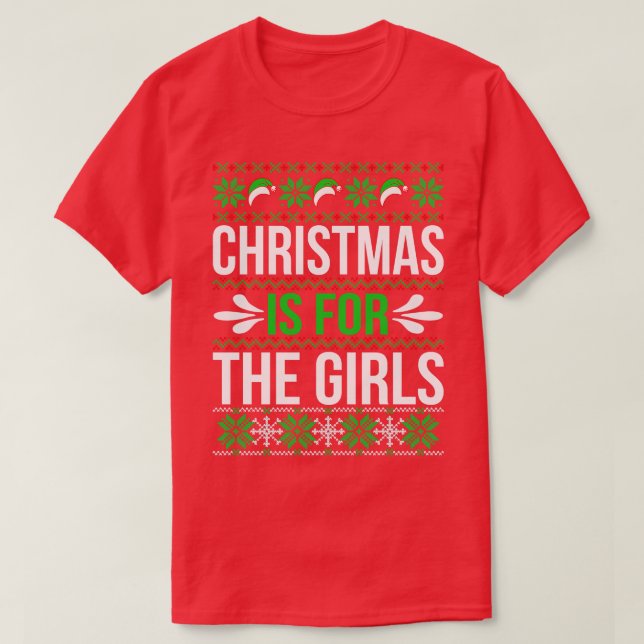 Julen är till för Flickls fula julsötare T Shirt (Design framsida)