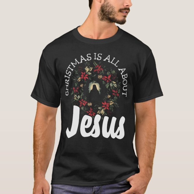 Julen handlar om Jesus - Christian Evangelis T Shirt (Framsida)