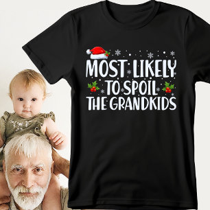 Julen som troligtvis förstör Barnbarn.. T Shirt