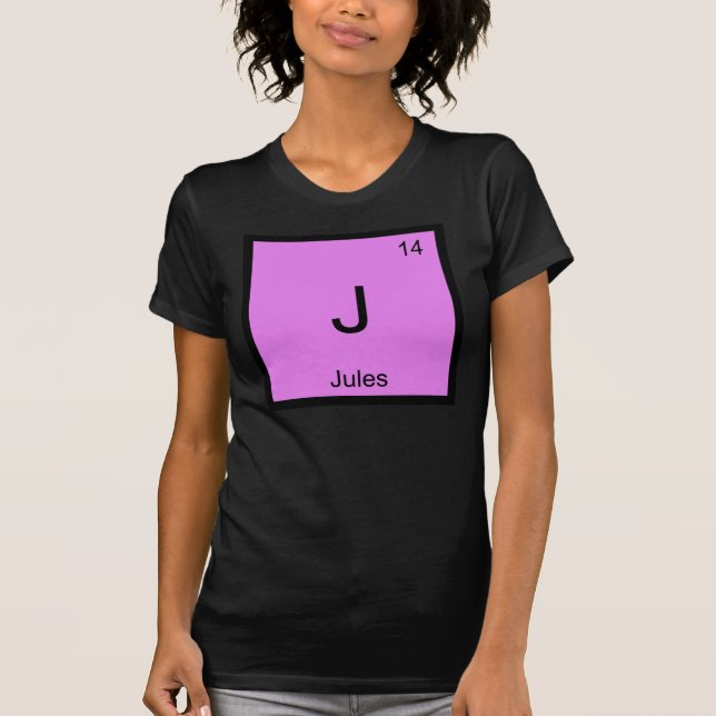 Jules Namn Kemiskt Element Periodiska Systemet Tee Shirt (Framsida)