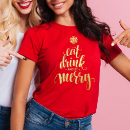 Juletid Drick och bli Merry Red Women's T Shirt