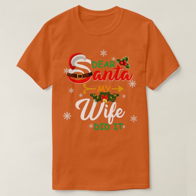 Julfamiljen Kära Santa Min fru gjorde det T Shirt (Design framsida)
