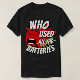 Julfunny Novelty ANVÄNDE ALLA BATTERIER T Shirt