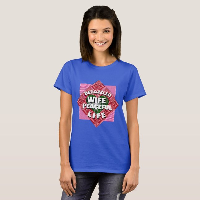 Julgåvor BEDAZZLED WIFE PEACEFUL LIFE T Shirt (Hel framsida)