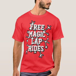 Julgifteori om Pappa FREE MAGIC LAP RIDES T Shirt