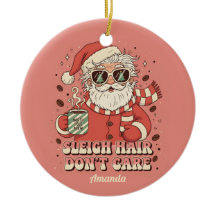 Julgransprydnad med rolig text om Sleigh Hair Don’