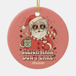 Julgransprydnad med rolig text om Sleigh Hair Don’ Keramik