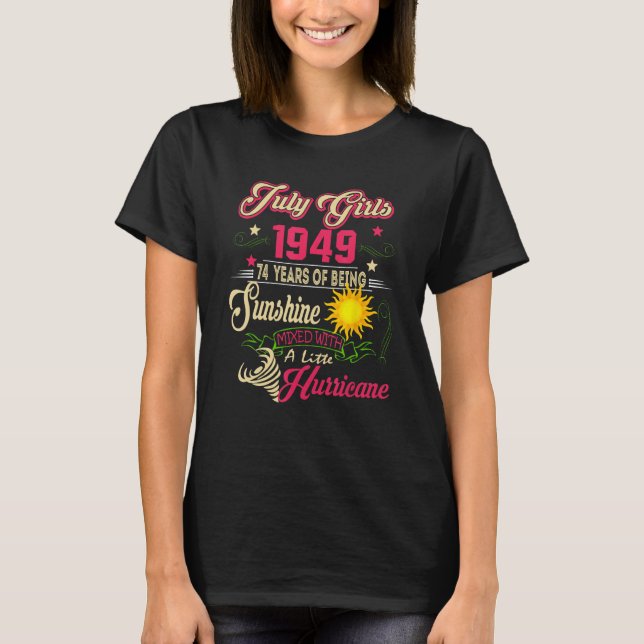 Juli 1949 1949 Födelsedag juli Flickor 1949 74 År T Shirt (Framsida)