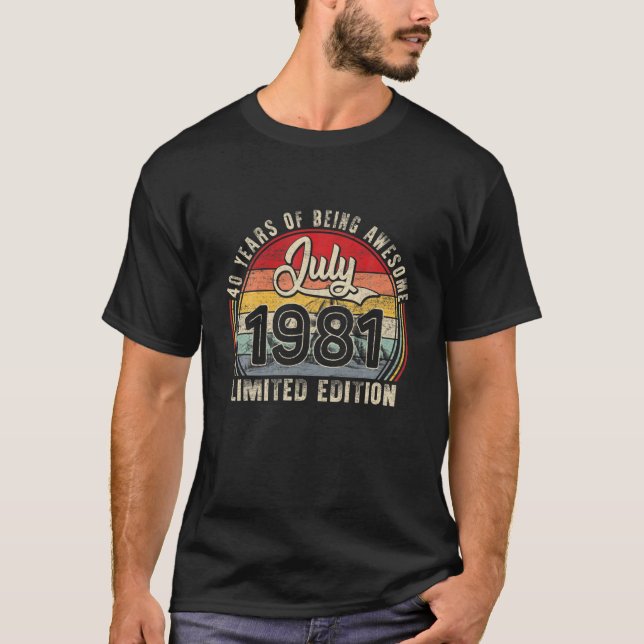 Juli 1981 Begränsad Edition Outfit Retro 40th Bday T Shirt (Framsida)