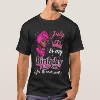 Juli är min födelsedag, afrikanska svarta kvinnor, t shirt