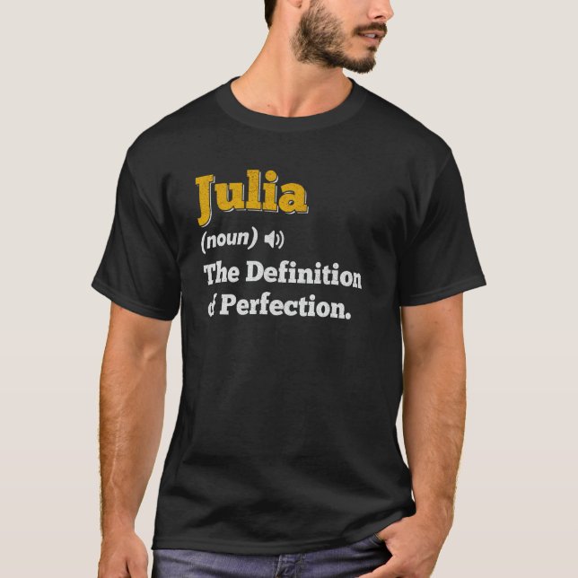 Julia Gift Namn Personlig Birthday Namn Definiit T Shirt (Framsida)