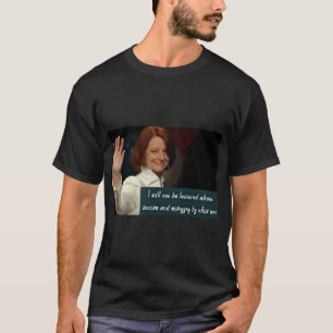 Julia Gillard T Shirt