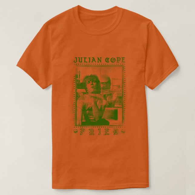 Julian Cope Fried Original Punksthetic Design T Shirt (Design framsida)