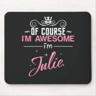 Julie... Jag är Fantastisk och Julie Musmatta