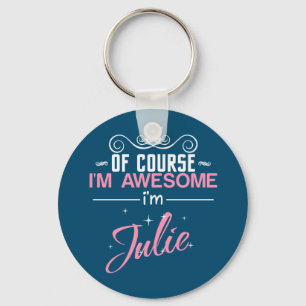 Julie... Jag är Fantastisk och Julie Nyckelring