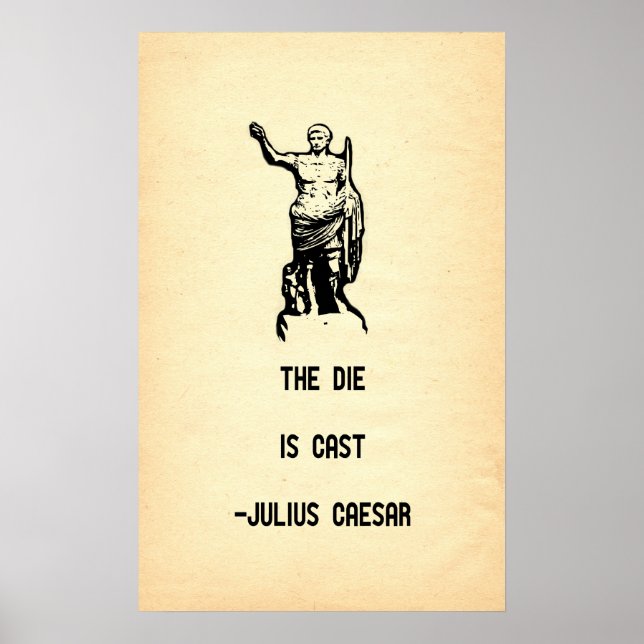 Julius Caesar citerar: "Die is cast" Poster (Framsidan)