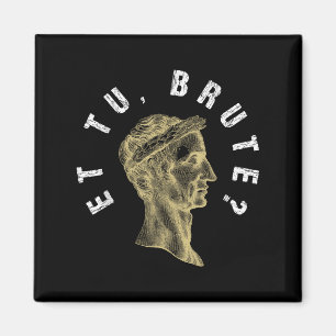 Julius Caesar Et Tu Brute Spqr Roman Empire Magnet