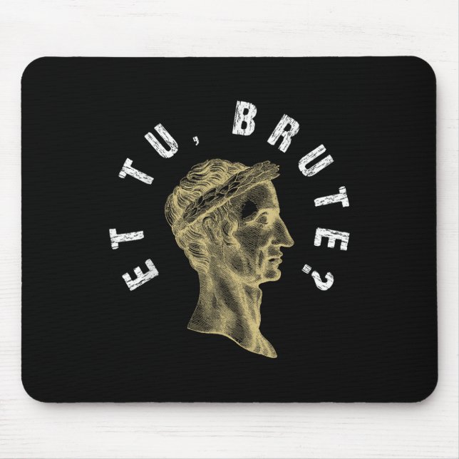 Julius Caesar Et Tu Brute Spqr Roman Empire Musmatta (Framsidan)