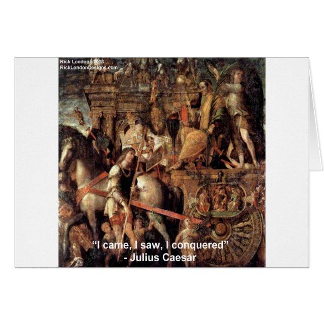 Julius Caesar "Jag erövrade" Citatpresentkort & T- Hälsningskort (Framsidan Horizontal)