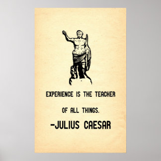 Julius Caesar Quote Experience är lärare Poster