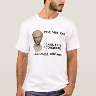 Julius Caesar Veni Vidi Vici I Came Saw erövrat T-shirt