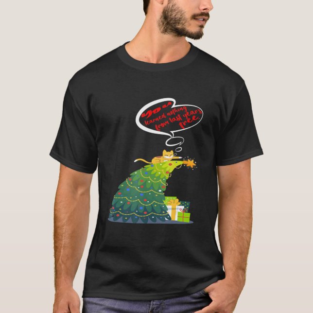Julkatten... Du lärde dig ingenting från förra åre T Shirt (Framsida)