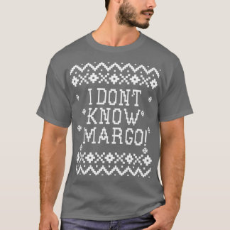 Julledigt citat Jag vet inte Margo rolig T Shirt