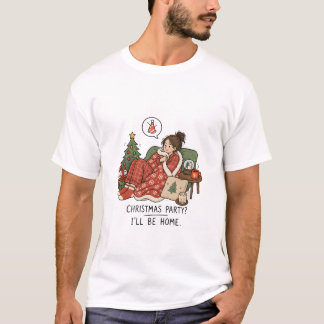 Julparty Jag Kommer Vara Hemma – Rolig Introvert T Shirt