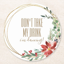 Julparty Ta inte min drink Jag dansar Underlägg Papper Rund