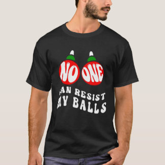 Julskämt som ingen kan motstå mitt Bollar T Shirt