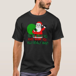 Jultomten berättar mig vad du önskar vad dig t-shirt