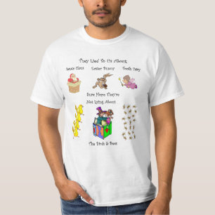 Jultomten~Easter Bunny~Tooth Fairy~Birds & Bees~ T Shirt