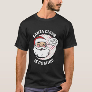 Jultomten kommer att bli nödvändigt t shirt