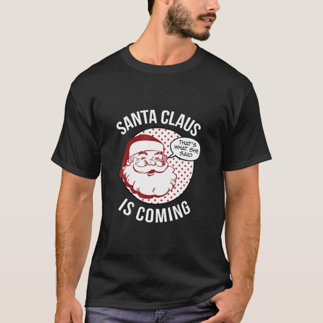Jultomten kommer att få veta att det hon sa jul t shirt (Framsida)