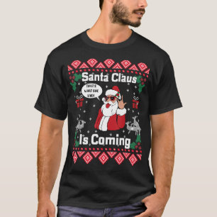 Jultomten kommer att säga att det hon sa till Ugly T Shirt