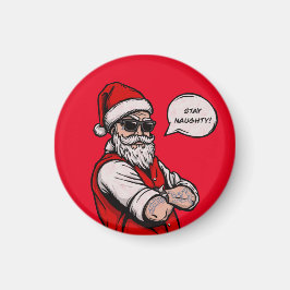 Jultomten Stanna vid Naughty Funny jul Magnet