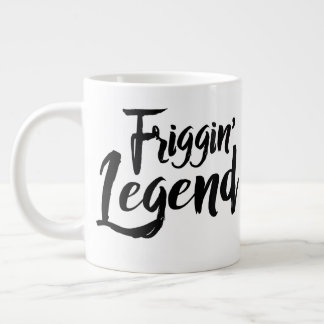 Jumbo Mug - Friggin' Legend Mugg