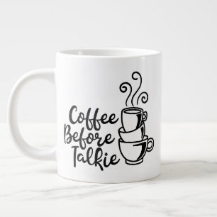 Jumbo storlekare mugg med "kaffe före Talkie"