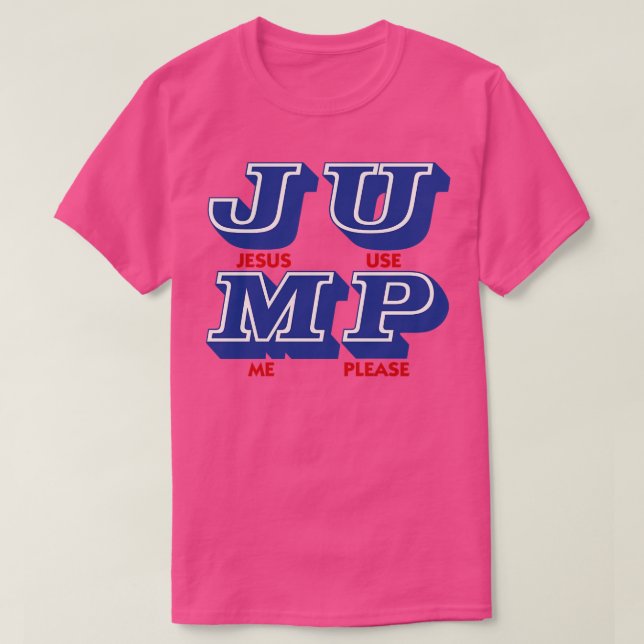 JUMP Jesus Använda mig Snälla T Shirt (Design framsida)