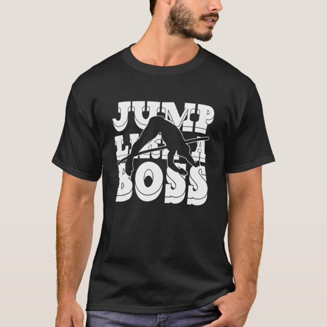 Jump Like Boss  Athletics Track & Field  High Jump T Shirt (Framsida)