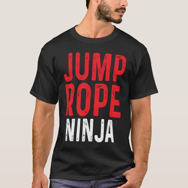 Jump Rope Ninja Skipping Jumping Roping Workout T Shirt (Framsida)