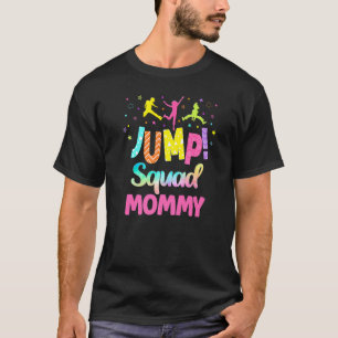 Jump Trampoline Party Mamma Matching Boung Garden T Shirt