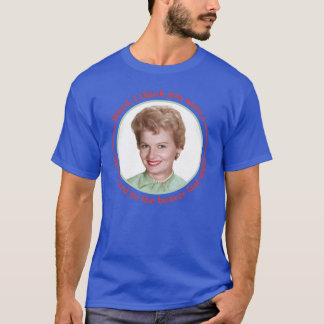 June Cleaver Hard Onhe Beaver Leave Ito Beaver T Shirt