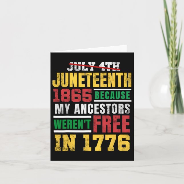 Juneteenth 1865 Mina förfäder var inte fria 1776 J Kort (Framsida)