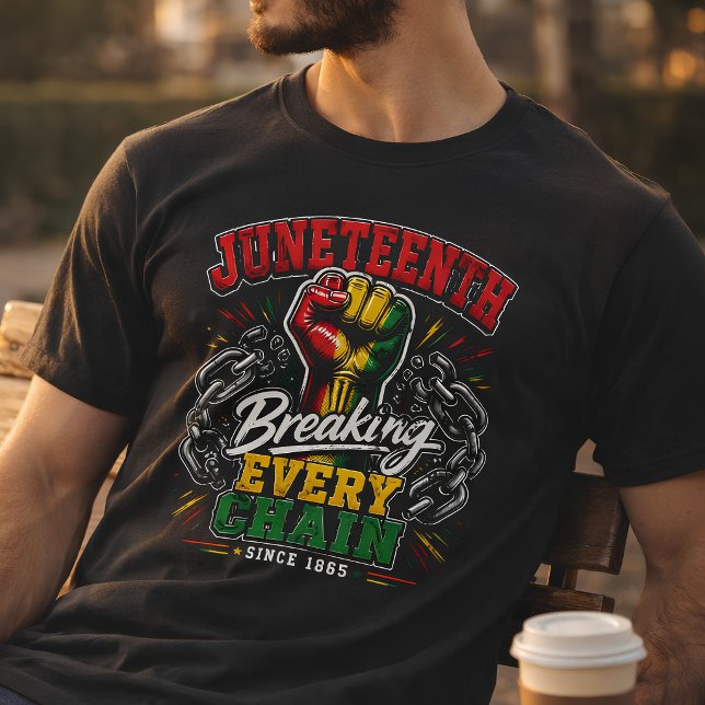 Juneteenth: Bryter varje kedja sedan 1865  T Shirt (Skapare uppladdad)
